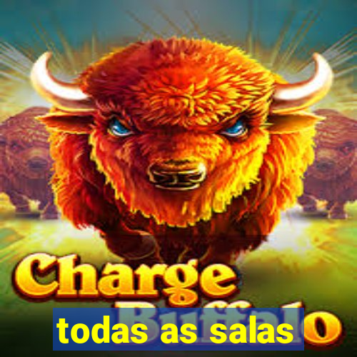 todas as salas