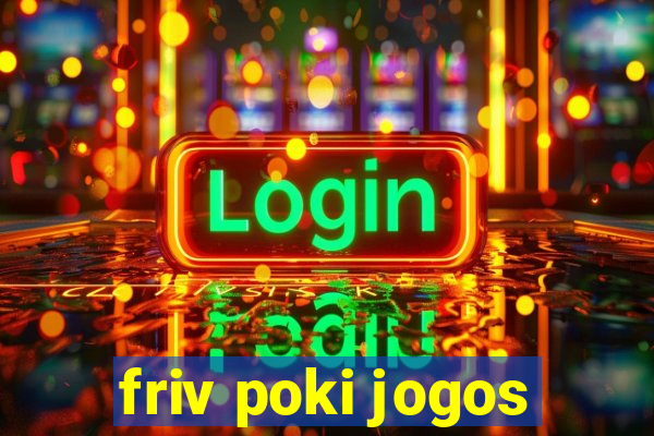 friv poki jogos