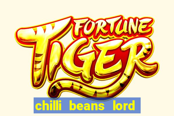 chilli beans lord of the rings