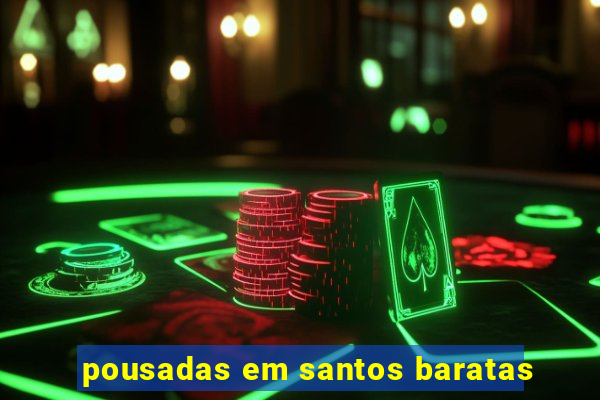 pousadas em santos baratas