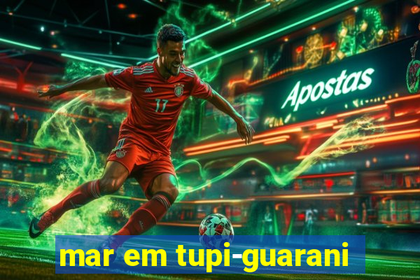 mar em tupi-guarani