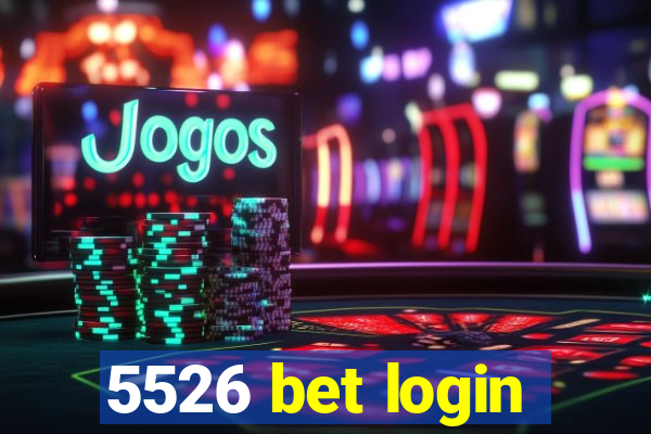 5526 bet login