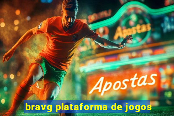 bravg plataforma de jogos