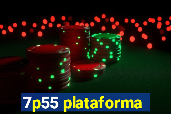 7p55 plataforma