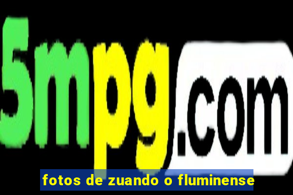 fotos de zuando o fluminense