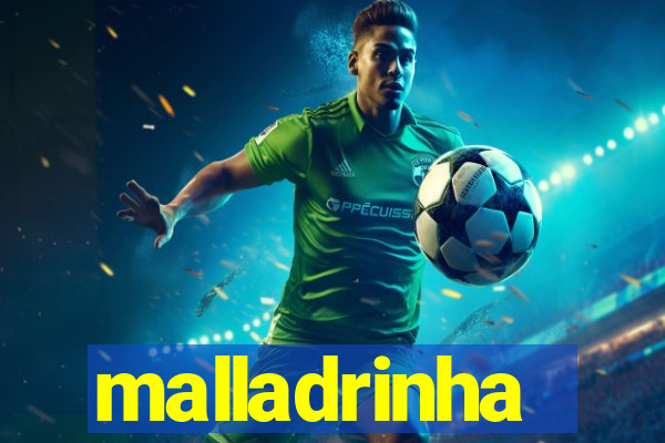 malladrinha