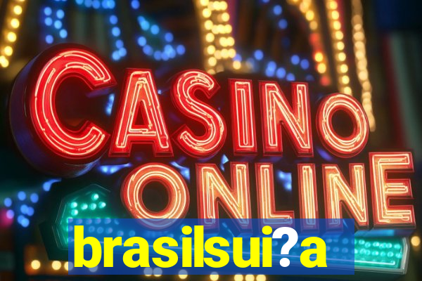 brasilsui?a