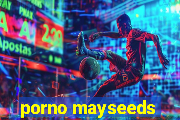 porno mayseeds