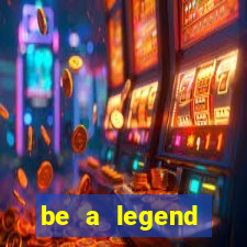 be a legend football unlimited money