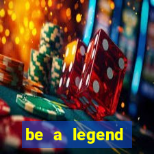 be a legend football unlimited money