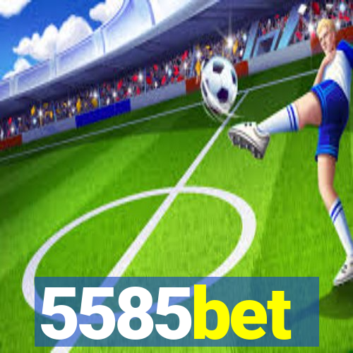 5585bet