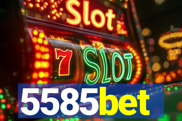 5585bet