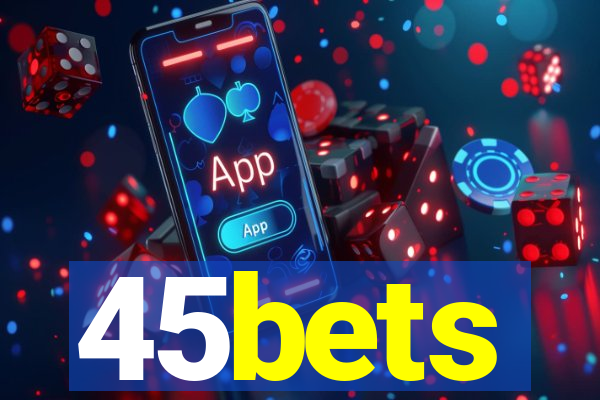 45bets
