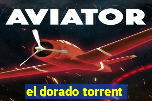 el dorado torrent
