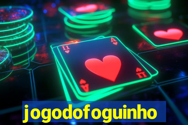 jogodofoguinho