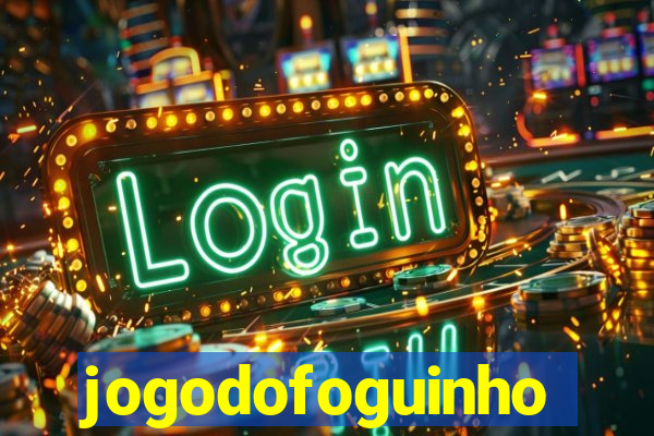 jogodofoguinho