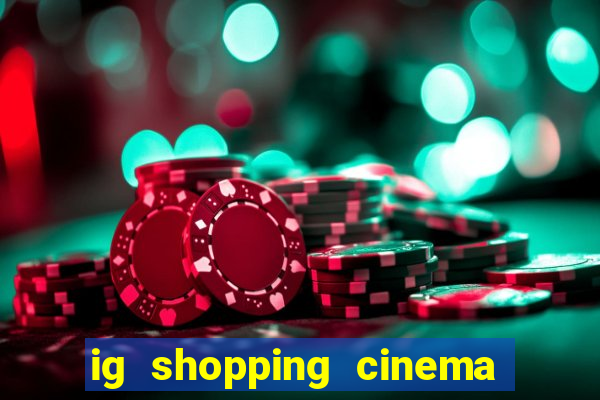 ig shopping cinema porto velho