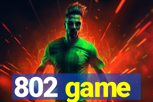 802 game