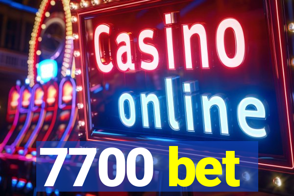 7700 bet