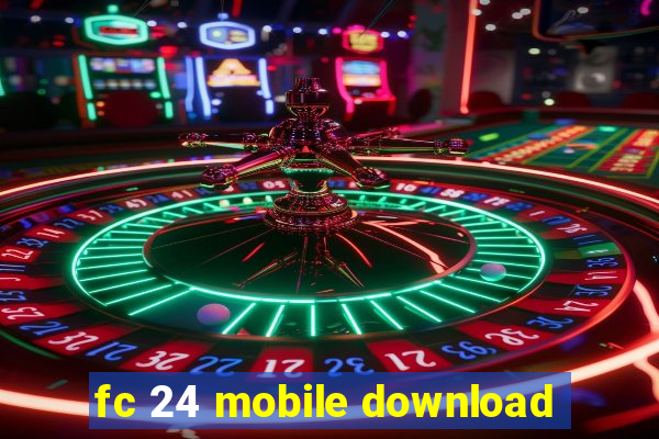 fc 24 mobile download