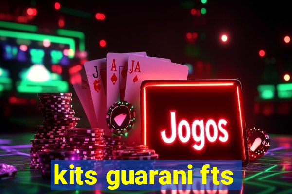 kits guarani fts