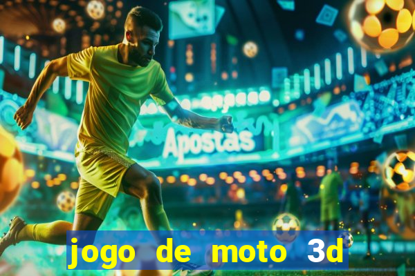 jogo de moto 3d de grau