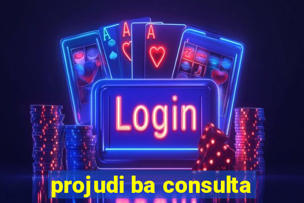 projudi ba consulta