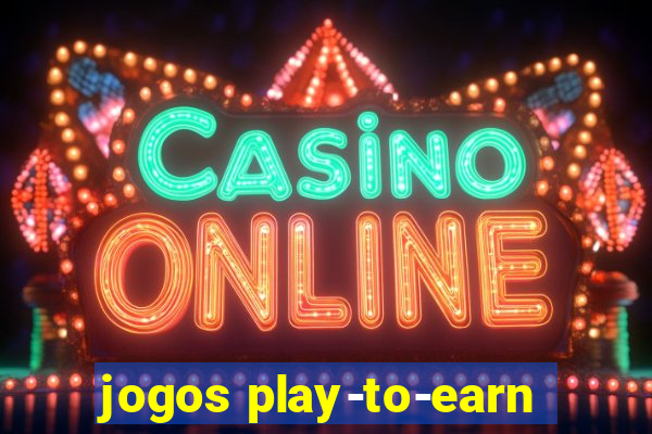 jogos play-to-earn