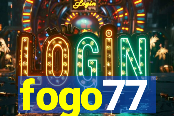 fogo77
