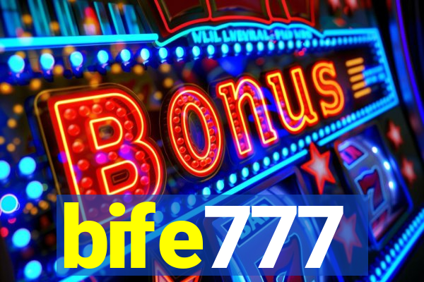bife777