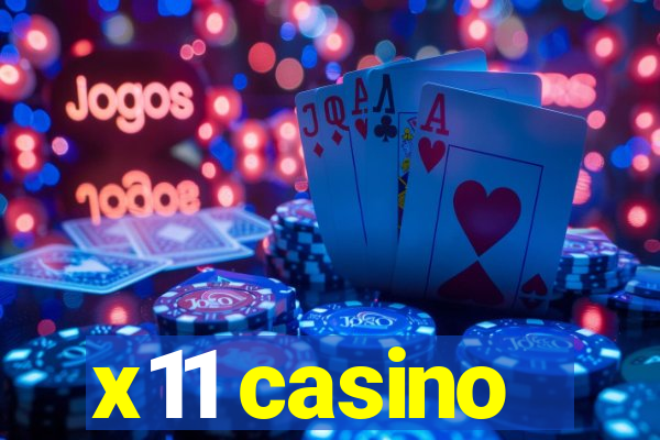 x11 casino