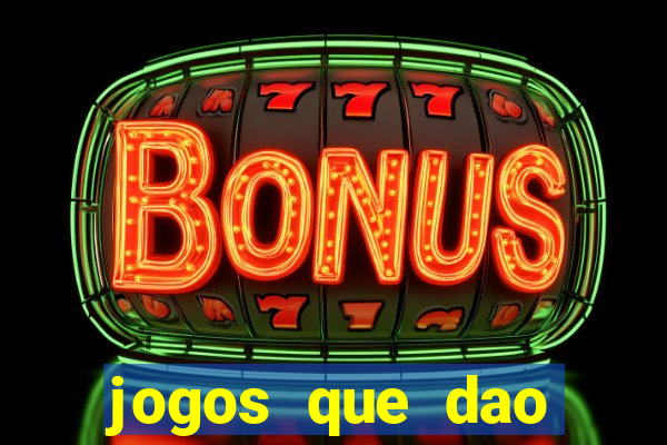 jogos que dao dinheiro sem deposito