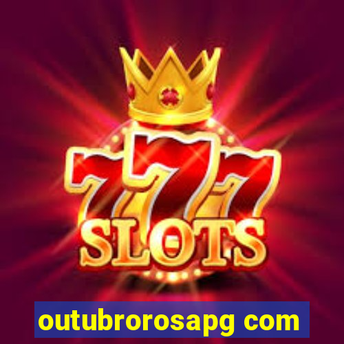 outubrorosapg com