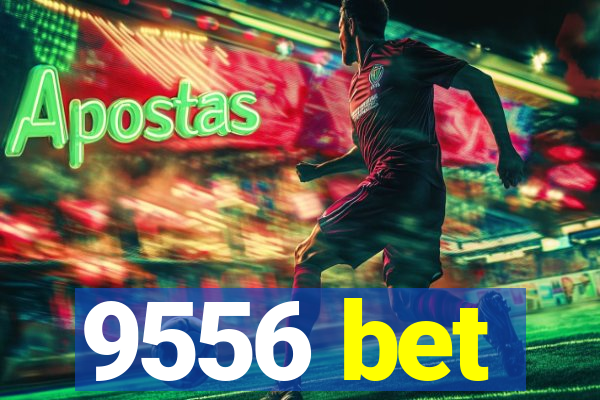 9556 bet