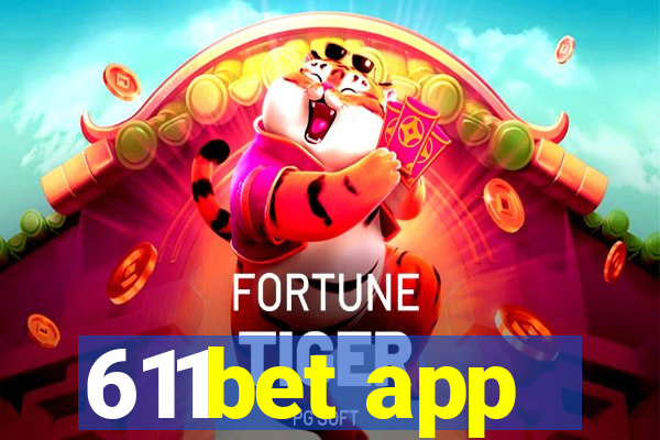 611bet app