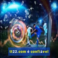 tt22.com é confiável