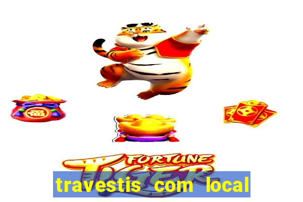 travestis com local porto alegre rs