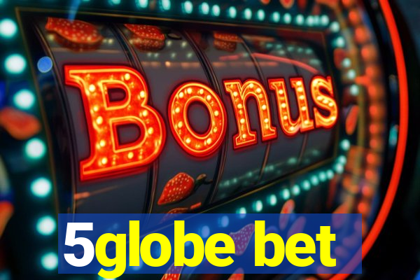 5globe bet