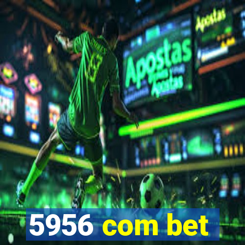 5956 com bet