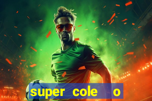 super cole  o 7784 jogos para pc download