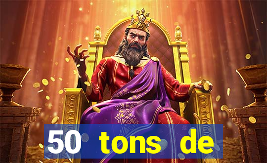 50 tons de liberdade drive