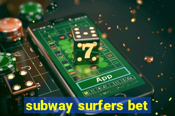 subway surfers bet