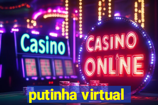 putinha virtual
