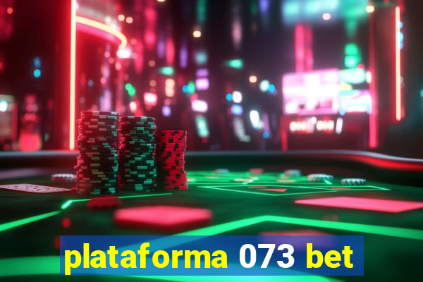 plataforma 073 bet