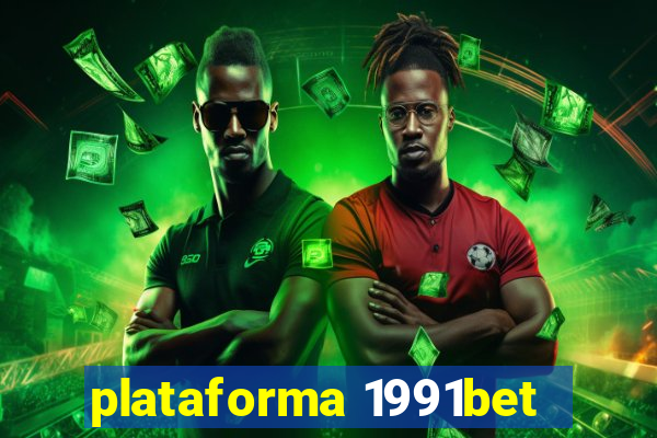 plataforma 1991bet