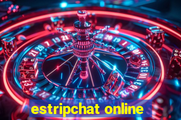 estripchat online