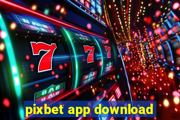 pixbet app download