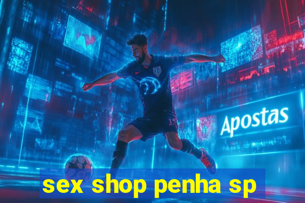 sex shop penha sp