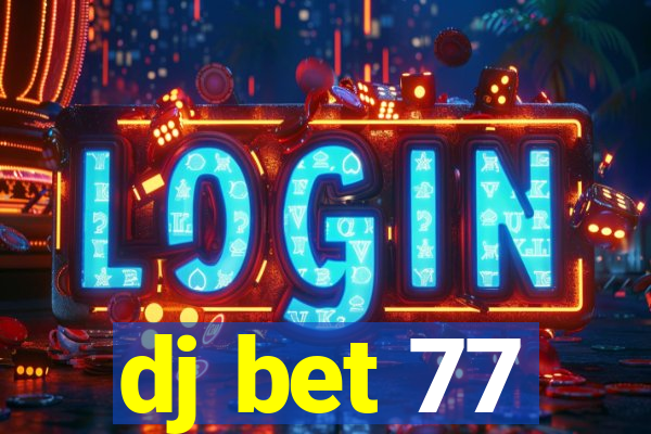 dj bet 77