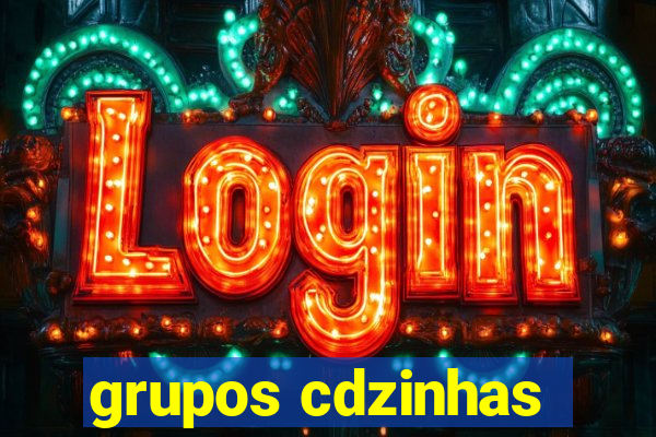 grupos cdzinhas